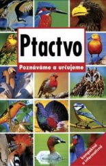 kniha Ptactvo poznáváme a určujeme, Svojtka & Co. 2009