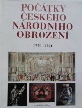 kniha Počátky českého národního obrození společnost a kultura v 70. až 90. letech 18. století, Academia 1990