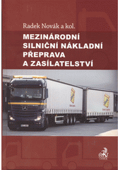 kniha Mezinárodní silniční nákladní přeprava a zasílatelství , C. H. Beck 2018