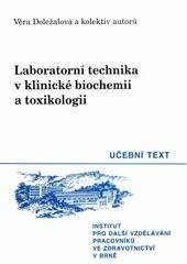 kniha Laboratorní technika v klinické biochemii a toxikologii, Institut pro další vzdělávání pracovníků ve zdravotnictví 1995