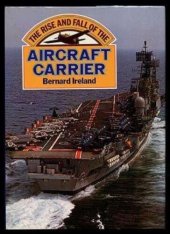 kniha Rise and Fall of the Aircraft Carrier, Marshall Cavendish International 1979