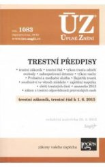 kniha ÚZ č. 1083 Trestní předpisy Úplné znění předpisů, Sagit 2015
