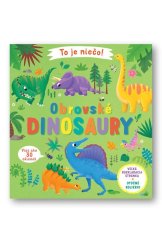 kniha To je niečo! Obrovské dinosaury, Svojtka 2018