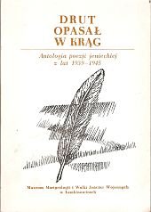 kniha Drut opasał w krąg Antologja poezji jenieckiej z lat 1939-1945, Muzeum Martyrologii i Walki Jeńców Wojennych 1984