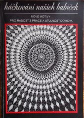 kniha Háčkování našich babiček. Díl 3, - Nové motivy pro radost z práce a útulnost domova, TEPS místního hospodářství 1984