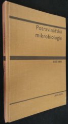 kniha Potravinářská mikrobiologie vysokošk. učebnice pro posl. fak. potrav. technologie Vys. školy chemicko-technologické v Praze a v Bratislavě, SNTL 1968