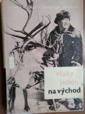 kniha Vlaky jedou na východ, Nakladatelství politické literatury 1962