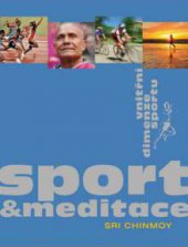kniha Sport a meditace Vnitřní dimenze sportu, Madal Bal 2013