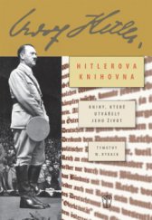 kniha Hitlerova soukromá knihovna knihy, které utvářely jeho život, Naše vojsko 2010