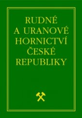 kniha Rudné a uranové hornictví České republiky, Anagram 2003