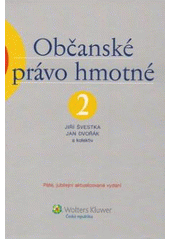 kniha Občanské právo hmotné. 2, díl třetí, - Závazkové právo, Wolters Kluwer 2009