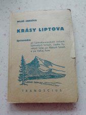 kniha Krásy Liptova Sprievodca po Liptovsko-oravských vrchoch, Liptovských holiach, čiastke Vysokých Tatier, po Nízkých Tatrách a po Veľkej Fatre, Tranoscius 1947