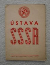 kniha Ústava (základní zákon) Svazu sovětských socialistických republik Se změnami a doplňky schválenými 1. zasedáním 3. volebního období Nejvyššího sovětu SSSR : Pom. kn. pro šk. 2. a 3. stup., Státní nakladatelství učebnic 1951