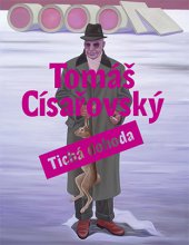 kniha Tomáš Císařovský Tichá dohoda, KANT 2014