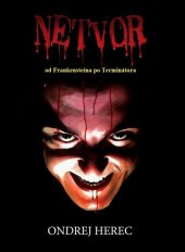 kniha Netvor od Frankensteina po Terminátora, Vydavateľstvo Hydra 2014