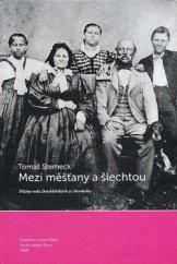 kniha Mezi měšťany a šlechtou dějiny rodu Daublebských ze Sternecku, Statutární město Brno 2009