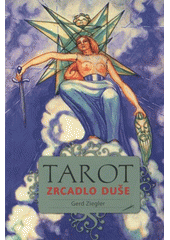 kniha Tarot zrcadlo duše, Synergie 2007