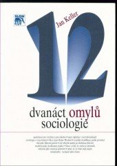 kniha Dvanáct omylů sociologie, Sociologické nakladatelství 1995