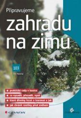 kniha Připravujeme zahradu na zimu, Grada 2011