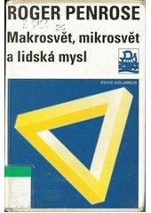 kniha Makrosvět, mikrosvět a lidská mysl, Mladá fronta 1999