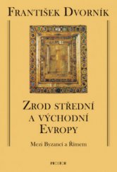 kniha Zrod střední a východní Evropy mezi Byzancí a Římem, Prostor 2008