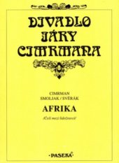 kniha Divadlo Járy Cimrmana Afrika - (Češi mezi lidožravci), Paseka 2003