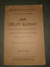 kniha Jak děliti slova? pravopisný slovníček s naznačeným dělením asi 10000 slov, Antonín Dědourek 1936