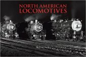 kniha Northern American Locomotives, Chartwell Books 2009