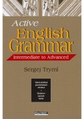 kniha Active English grammar [intermediate to advanced], Ekopress 2005