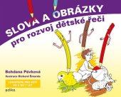 kniha Slova a obrázky pro rozvoj dětské řeči Logopedie pro děti od 4 do 7 let, Edika 2022