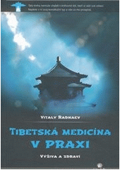 kniha Tibetská medicína v  praxi vyživa  a zdravi, Citadela 2014