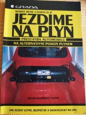kniha Jezdíme na plyn  Přestavba automobilů na alternativní pohon plynem , Grada 1999