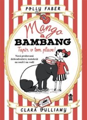 kniha Mango a Bambang 2. - Tapír v tom plave!, Pikola 2018