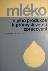 kniha Mléko a jeho produkce k průmyslovému zpracování, SZN 1979