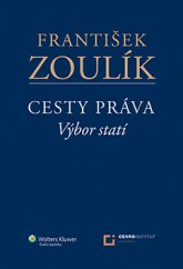 kniha Cesty práva Výbor statí, Wolters Kluwer 2013