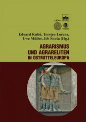kniha Agrarrismus und Agrareliten in Ostmitteleuropa, Dokořán 2013