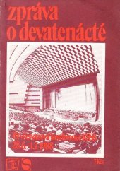 kniha Zpráva o devatenácté 19. všesvazová konference KSSS 28.6.-1.7.1988 : [sborník projevů, diskusních příspěvků a dokumentů z 19. všesvazové konference KSSS], Rudé Právo 1988