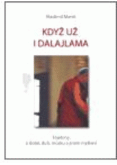 kniha Když už i dalajlama fejetony o době, duši, mozku a jiném myšlení, Stehlík 2006