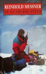 kniha Až na vrchol světa alpinistické výzvy v Himálajích a Karákóramu, Trango 1998
