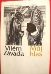 kniha Můj hlas výbor z poezie, Československý spisovatel 1981