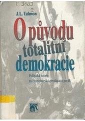 kniha O původu totalitní demokracie politická teorie za Francouzské revoluce a po ní, Sociologické nakladatelství 1998