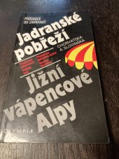 kniha Jadranské pobřeží Chorvatska a Slovinska Jižní vápencové Alpy : průvodce do zahraničí, Olympia 1995