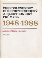 kniha Československý elektrotechnický a elektronický průmysl 1948-1988, SNTL 1988
