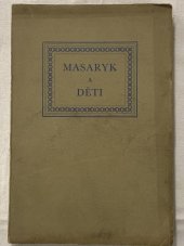 kniha Masaryk a děti sborník vzpomínek, A. Bartoš 1930