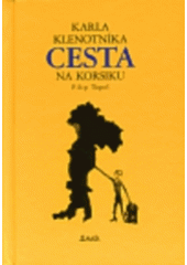 kniha Karla Klenotníka cesta na Korsiku, Maťa 1999