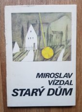 kniha Starý dům, Středočeské nakladatelství a knihkupectví 1983