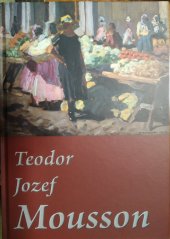 kniha Teodor Jozef Mousson, Mestský úrad Michalovce 2011