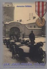 kniha Jak jsem prožil válku paměti Jaroslava Šámala, příslušníka II. odboje z Mladé Boleslavi, Fortprint 2011