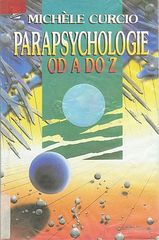 kniha Parapsychologie od A do Z, aneb, Okultní vědy a jejich neuvěřitelné možnosti, Talpress 1992