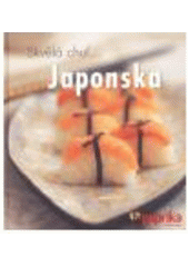 kniha Skvělá chuť-- Japonska, Mladá fronta 2007